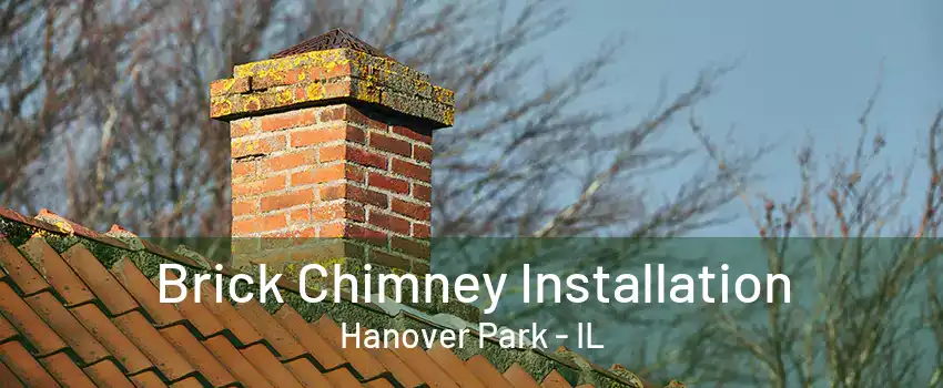 Brick Chimney Installation Hanover Park - IL