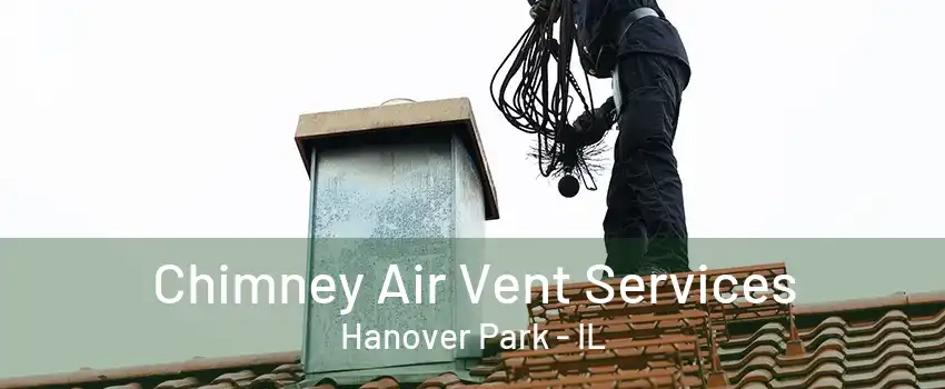 Chimney Air Vent Services Hanover Park - IL