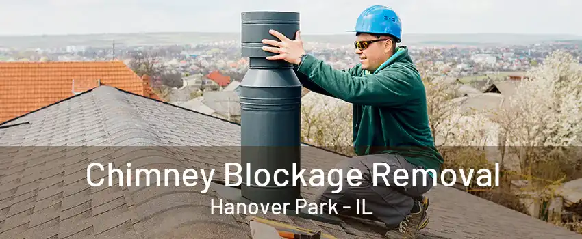 Chimney Blockage Removal Hanover Park - IL