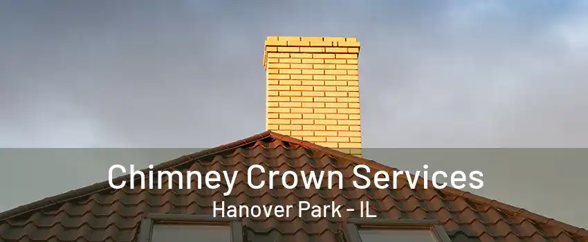 Chimney Crown Services Hanover Park - IL