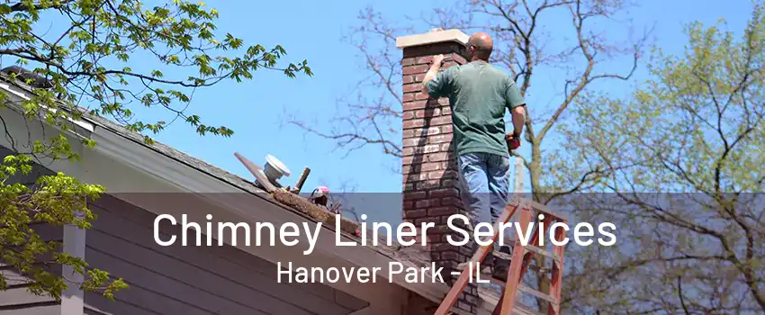 Chimney Liner Services Hanover Park - IL