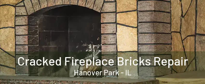 Cracked Fireplace Bricks Repair Hanover Park - IL