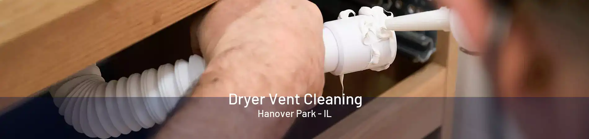 Dryer Vent Cleaning Hanover Park - IL