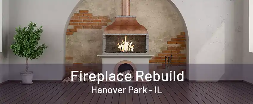 Fireplace Rebuild Hanover Park - IL