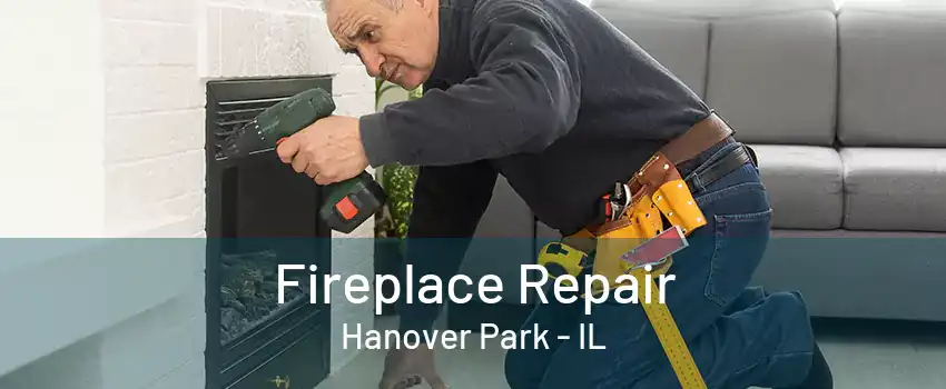 Fireplace Repair Hanover Park - IL