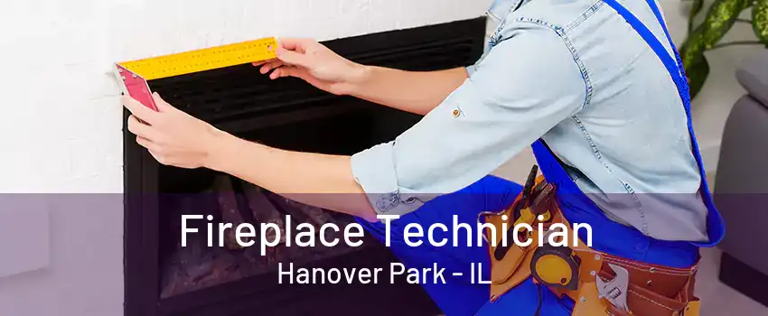 Fireplace Technician Hanover Park - IL