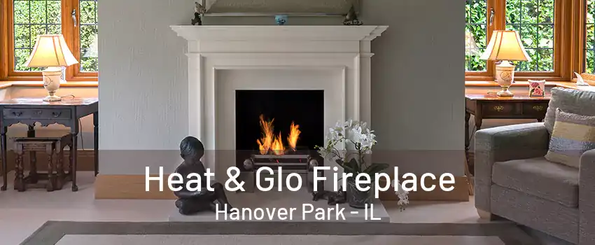 Heat & Glo Fireplace Hanover Park - IL