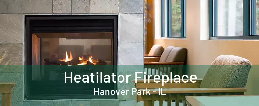 Heatilator Fireplace Hanover Park - IL