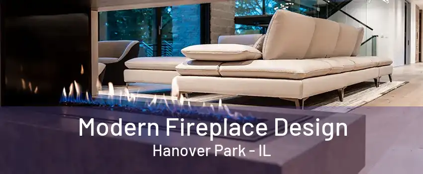 Modern Fireplace Design Hanover Park - IL