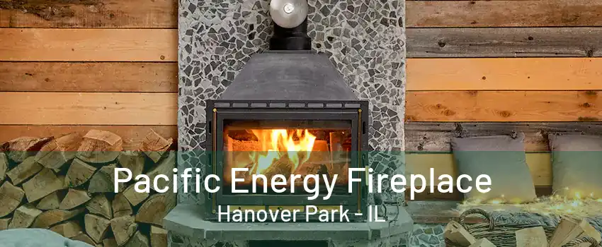 Pacific Energy Fireplace Hanover Park - IL