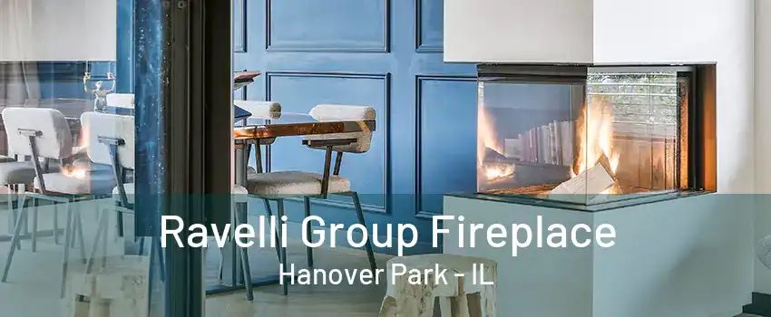 Ravelli Group Fireplace Hanover Park - IL