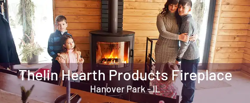 Thelin Hearth Products Fireplace Hanover Park - IL