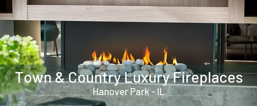 Town & Country Luxury Fireplaces Hanover Park - IL