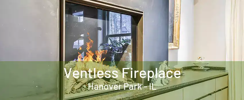 Ventless Fireplace Hanover Park - IL